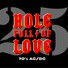 Hole Full of Love