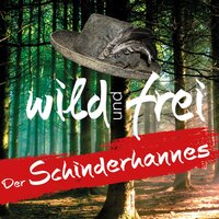 Schinderhannes – wild & frei
